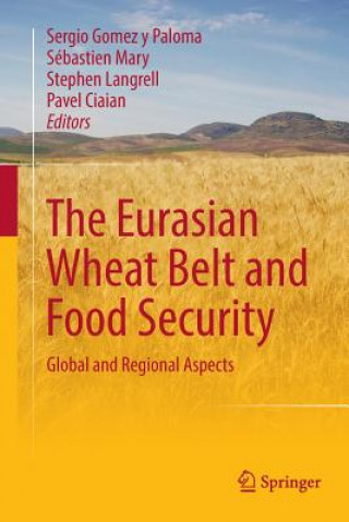 Книга Eurasian Wheat Belt and Food Security SERG GOMEZ Y PALOMA