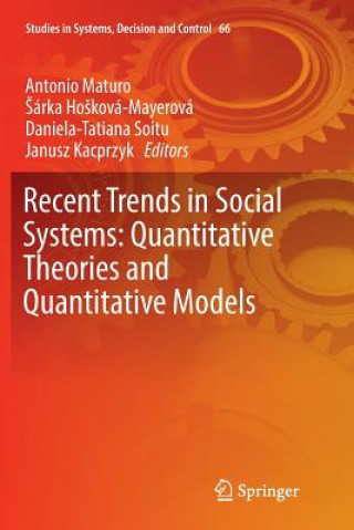 Carte Recent Trends in Social Systems: Quantitative Theories and Quantitative Models Sárka HoSková-Mayerová