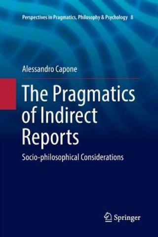 Kniha Pragmatics of Indirect Reports ALESSANDRO CAPONE