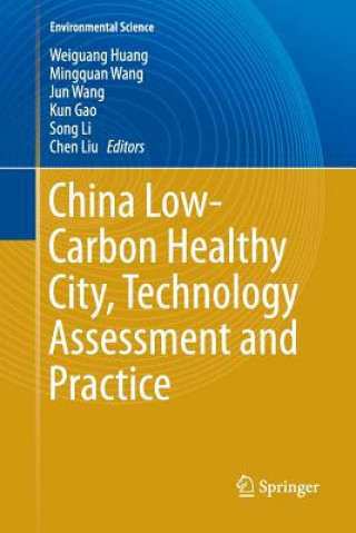 Carte China Low-Carbon Healthy City, Technology Assessment and Practice WEIGUANG HUANG
