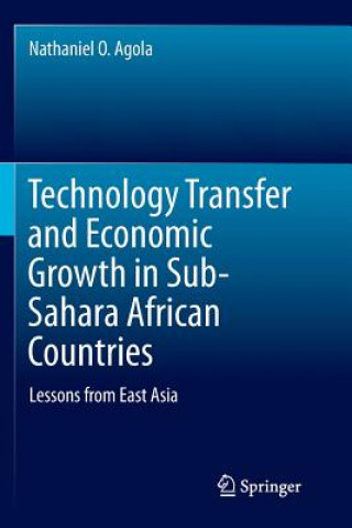 Kniha Technology Transfer and Economic Growth in Sub-Sahara African Countries NATHANIEL O. AGOLA