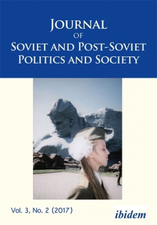 Książka Journal of Soviet and Post-Soviet Politics and S - Special section: Issues in the History and Memory of the OUN I, Vol. 3, No. 2 (2017) 