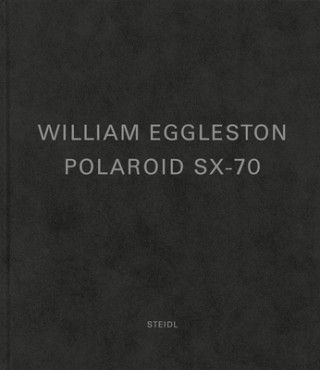 Книга William Eggleston: Polaroid SX-70 William Eggleston