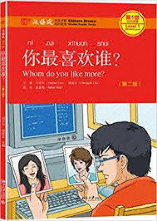 Könyv Whom Do You Like More? - Chinese Breeze Graded Reader, Level 1: 300 Words Level Liu Yuehua
