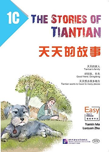 Carte Stories of Tiantian 1C: Companion readers of Easy Steps to Chinese Yamin Ma