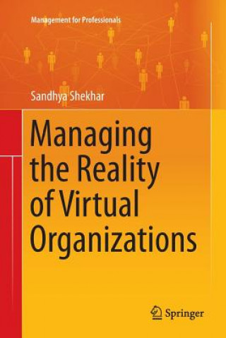 Carte Managing the Reality of Virtual Organizations SANDHYA SHEKHAR