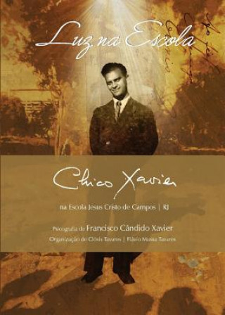 Kniha Luz na Escola CHICO XAVIER