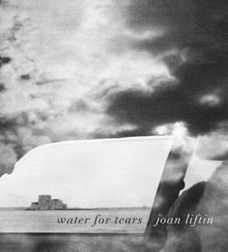 Książka Joan Liftin: Water for Tears Joan Liftin