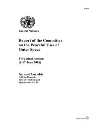 Książka Report of the Committee on the Peaceful Uses of Outer Space United Nations: Committee on the Peaceful Uses of Outer Space