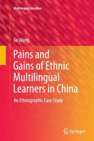 Buch Pains and Gains of Ethnic Multilingual Learners in China GE WANG