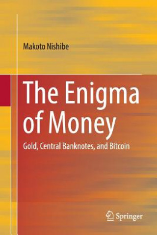 Könyv Enigma of Money MAKOTO NISHIBE