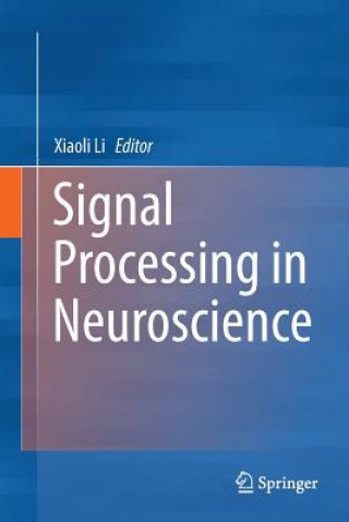 Книга Signal Processing in Neuroscience XIAOLI LI