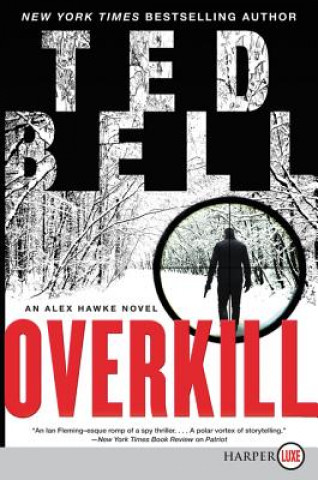 Kniha Overkill: An Alex Hawke Novel Ted Bell