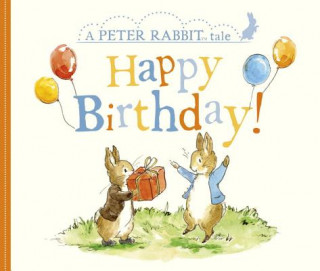 Carte Happy Birthday!: A Peter Rabbit Tale Beatrix Potter