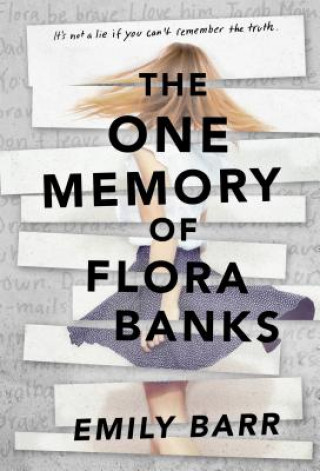 Kniha The One Memory of Flora Banks Emily Barr