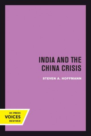 Knjiga India and the China Crisis Steven A. Hoffmann