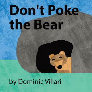Buch Don't Poke the Bear Dominic Robert Villari