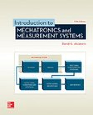 Könyv Loose Leaf for Introduction to Mechatronics and Measurement Systems David G Alciatore