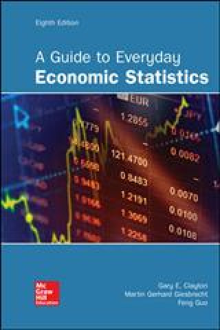 Carte Loose Leaf for a Guide to Everyday Economic Statistics Gary E Clayton
