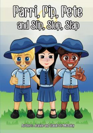 Kniha Parri, Pip, Pete and Slip, Slop, Slap: (fun Story Teaching You the Value of Sun Protection, Children Books for Kids Ages 5-8) Jeanine &amp; Claudette McAuley