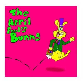 Könyv The April Fool's Bunny Ryan Scott Schobel