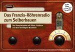 Joc / Jucărie Das Franzis Röhrenradio zum Selberbauen Burkhard Kainka