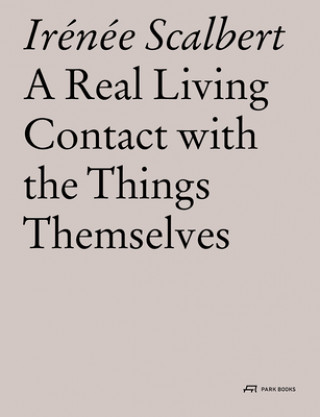 Book Real Living Contact with the Things Themselves Irénée Scalbert