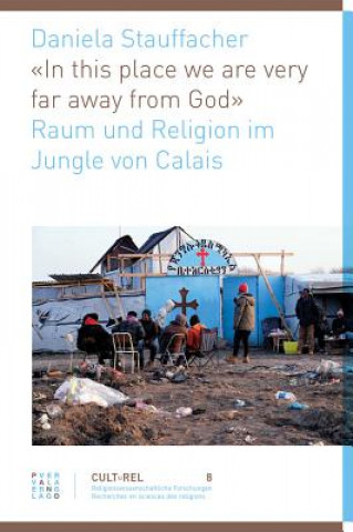 Книга «In this place we are very far away from God» Daniela Stauffacher