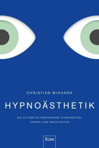 Kniha Hypnoästhetik Christian Mikunda