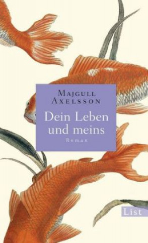 Kniha Dein Leben und meins Majgull Axelsson