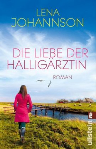 Kniha Die Liebe der Halligärztin Lena Johannson