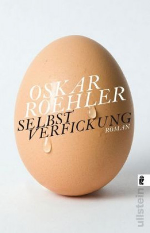 Kniha Selbstverfickung Oskar Roehler