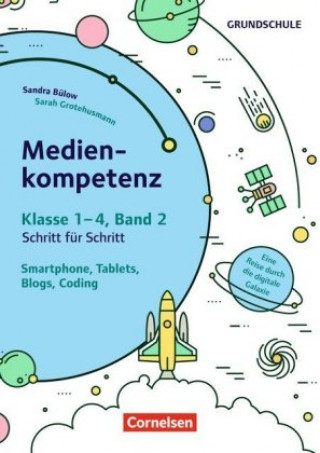 Knjiga Medienkompetenz Schritt für Schritt - Grundschule - Band 2 Sandra Bülow