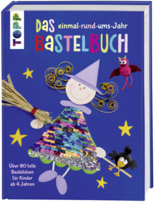 Könyv Das einmal-rund-ums-Jahr Bastelbuch Frechverlag