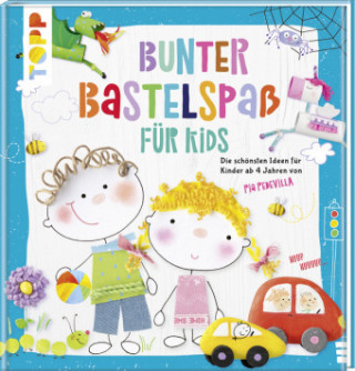 Könyv Bunter Bastelspaß für Kids Pia Pedevilla