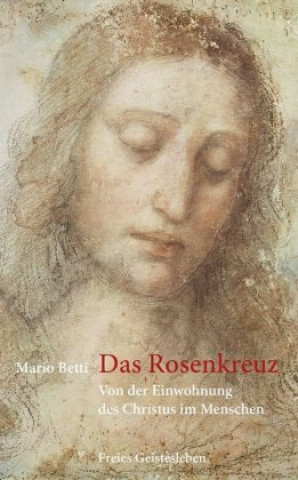 Kniha Das Rosenkreuz Mario Betti
