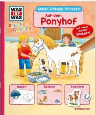 Carte WAS IST WAS Kindergarten Malen Rätseln Stickern Auf dem Ponyhof Sabine Schuck