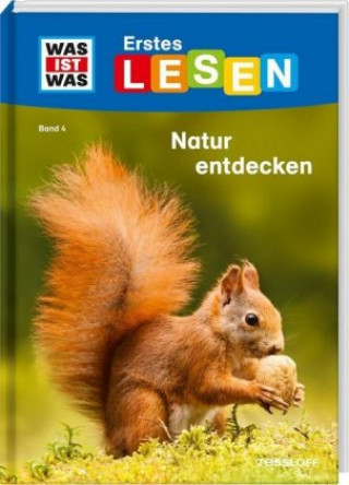Kniha WAS IST WAS Erstes Lesen Band 4. Natur entdecken Christina Braun