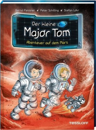 Kniha Der kleine Major Tom, Band 6: Abenteuer auf dem Mars Bernd Flessner