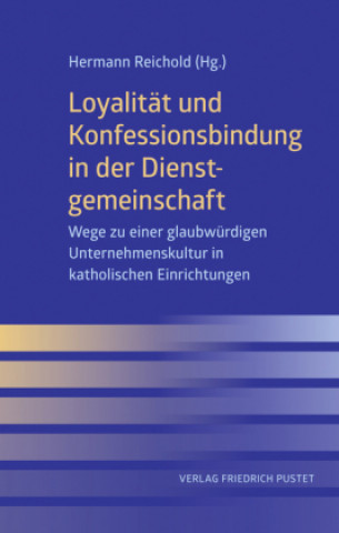 Könyv Loyalität und Konfessionsbindung in der Dienstgemeinschaft Hermann Reichold