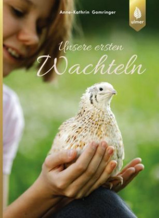 Livre Unsere ersten Wachteln Anne-Kathrin Gomringer