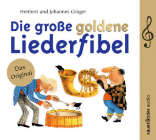 Audio Die große goldene Liederfibel, 2 Audio-CDs Heribert Grüger