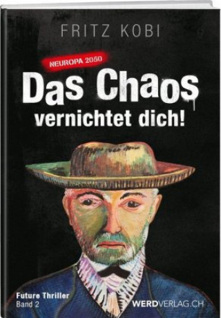 Kniha Das Chaos vernichtet dich! Fritz Kobi