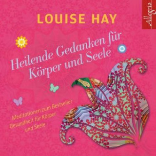 Hanganyagok Heilende Gedanken für Körper und Seele Louise Hay