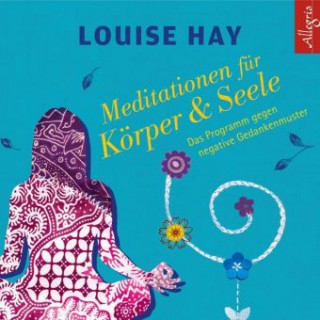 Audio Meditationen für Körper und Seele Louise Hay