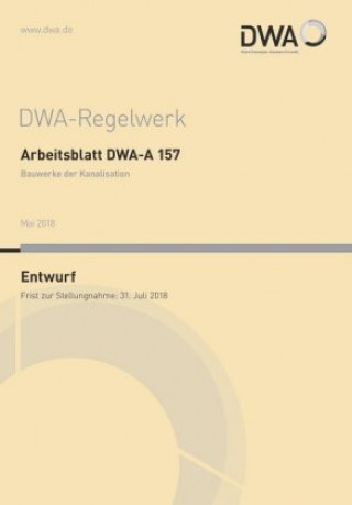 Carte Arbeitsblatt DWA-A 157 Bauwerke der Kanalisation (Entwurf) Abwasser und Abfall (DWA) Deutsche Vereinigung für Wasserwirtschaft