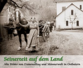 Książka Seinerzeit auf dem Land Martin Ortmeier