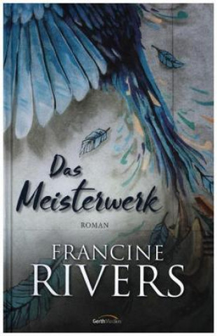 Книга Das Meisterwerk Francine Rivers