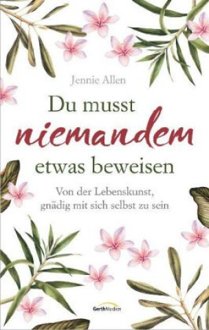 Buch Du musst niemandem etwas beweisen Jennie Allen