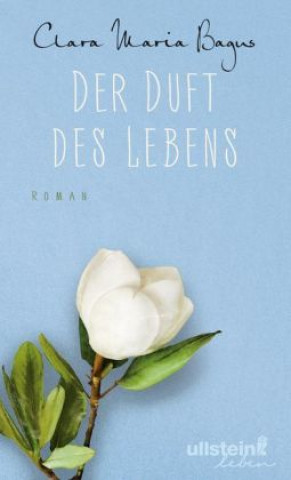 Kniha Der Duft des Lebens Clara Maria Bagus